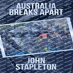 Australia Breaks Apart: Stapleton, John: 9780645039481: Amazon.com: Books